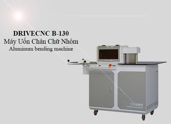 Máy Uốn Chân Chữ Nhôm DRIVECNC B-130