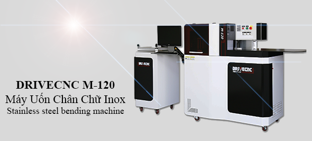 Máy Uốn Chân Chữ Inox DRIVECNC M-120